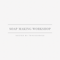 Soap Making Workshop